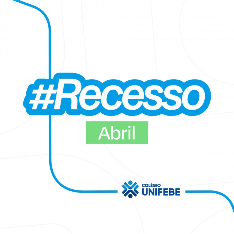 Colégio UNIFEBE estará em recesso nos dias 3, 4 e 5 de abril